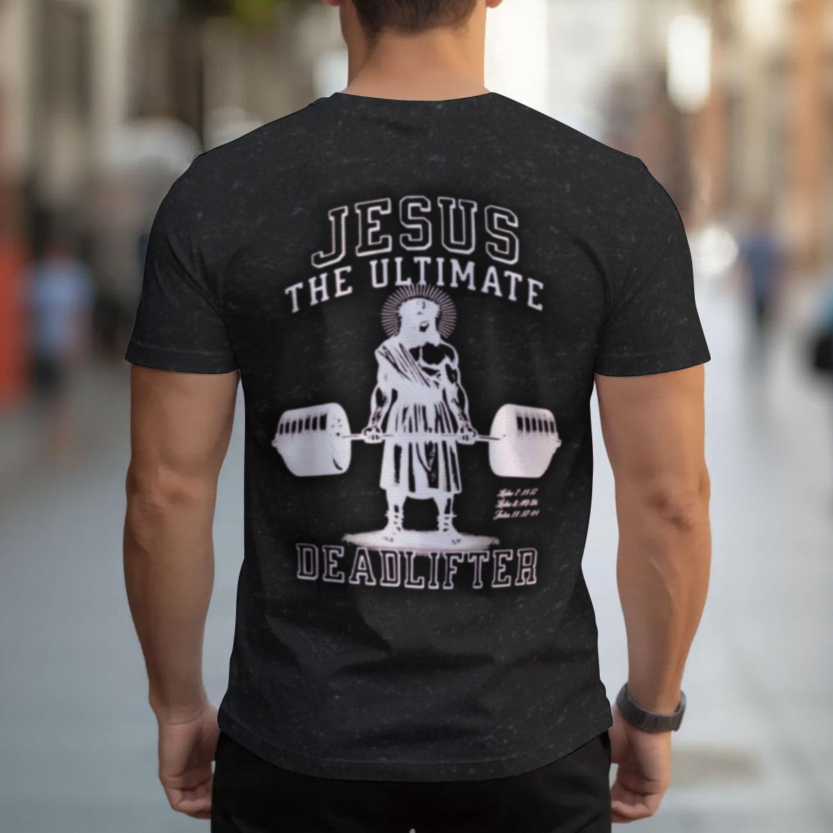 JESUS THE ULTIMATE DEADLIFTER T-shirt