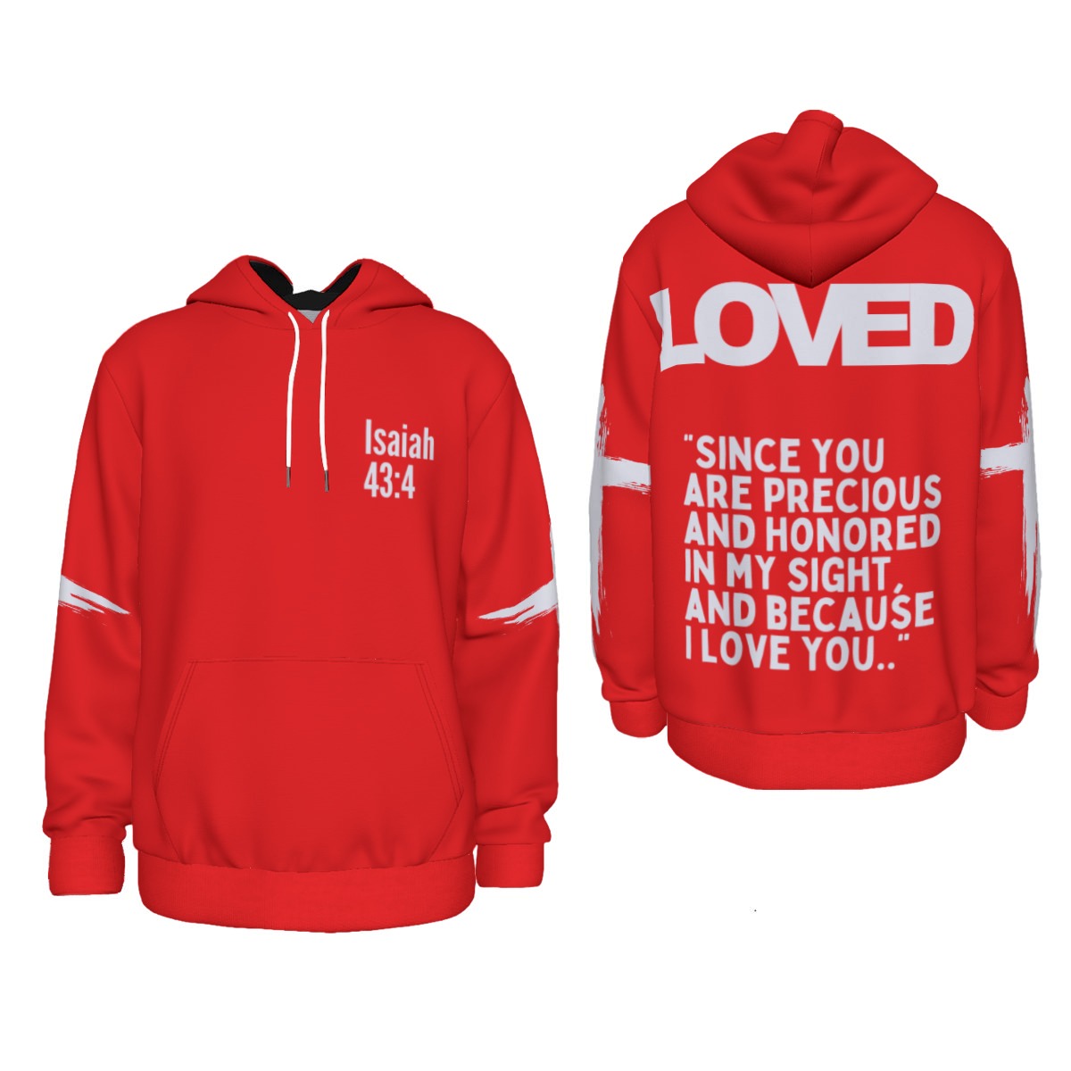 LOVED ISAIAH 43:4 Thicken Pullover Hoodie